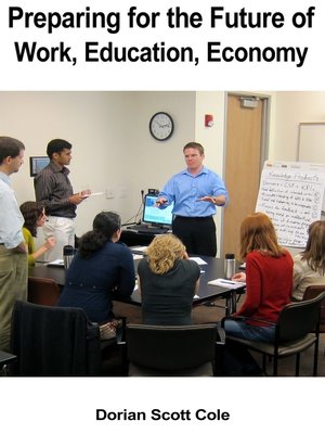 cover image of Preparing For the Future of Work, Education, Economy